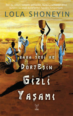 Baba Segi ve Dört Eşin Gizli Yaşamı | Feniks Kitap