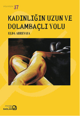 Kadınlığın Uzun ve Dolambaçlı Yolu | Bağlam Yayıncılık