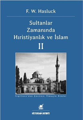 Sultanlar Zamanında Hıristiyanlık ve İslam - 2 | Ayrıntı Yayınları