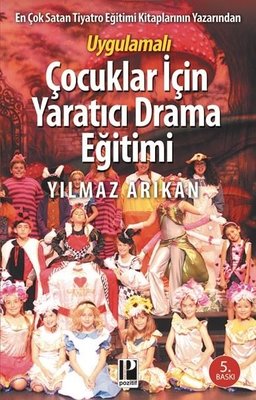 Uygulamalı Çocuklar İçin Yaratıcı Drama Eğitimi | Pozitif Yayıncılık