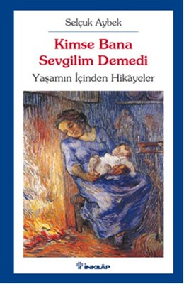 Kimse Bana Sevgilim Demedi | İnkılap Yayınları