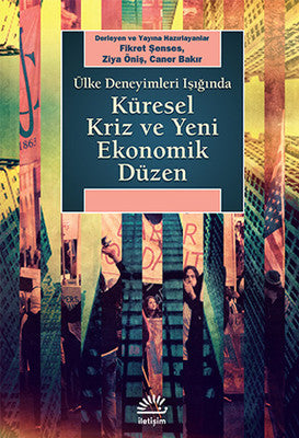Küresel Kriz ve Yeni Ekonomik Düzen | İletişim Yayınları