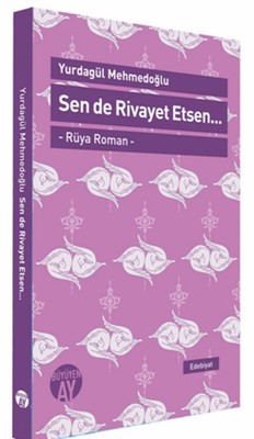Sen de Rivayet Etsen.. | Büyüyenay Yayınları