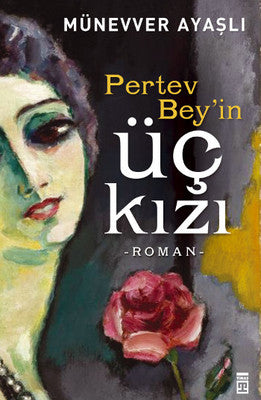 Pertev Bey'in Üç Kızı | Timaş Yayınları