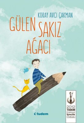 Gülen Sakız Ağacı | Tudem Yayınları - Çocuk Edebiyatı Dizisi