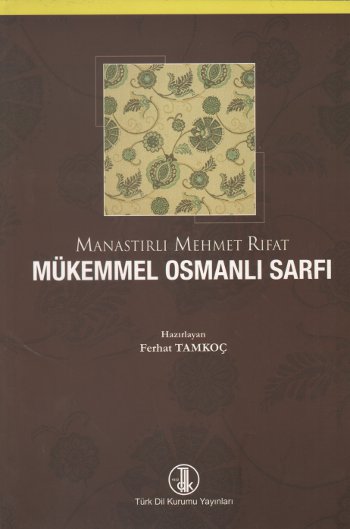 Manastırlı Mehmet Rıfat Mükemmel Osmanlı Sarfı - Ferhat Tamkoç kitap kapağı