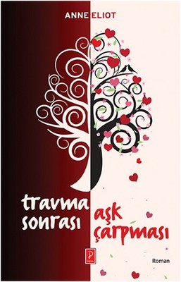 Travma Sonrası Aşk Çarpması | Pena Yayınları