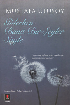 Giderken Bana Bir Şeyler Söyle | Kapı Yayınları