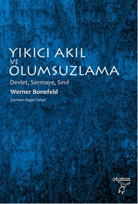 Yıkıcı Akıl ve Olumsuzlama | Otonom Yayıncılık