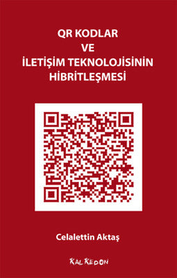 QR Kodlar ve İletişim Teknolojisinin Hibritleşmesi | Kalkedon
