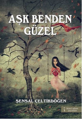 Aşk Benden Güzel | İkinci Adam Yayınları