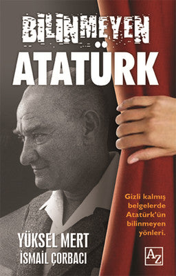 Bilinmeyen Atatürk | Az Kitap