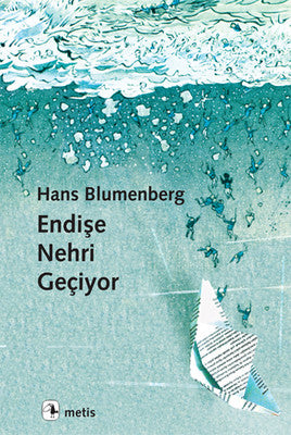 Endişe Nehri Geçiyor | Metis Yayınları