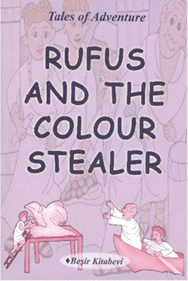 Rufus And The Colour Stealer | Beşir Kitabevi