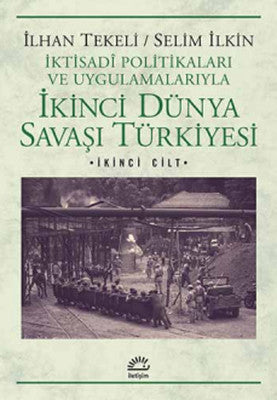 İkinci Dünya Savaşı Türkiyesi 2, Cilt | İletişim Yayınları