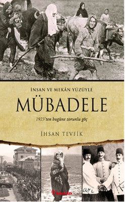 Mübadele (1923'ten Bugüne Zorunlu Göç) | İnkılap Yayınları