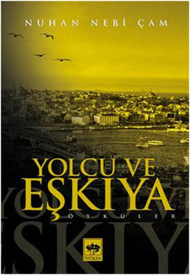 Yolcu ve Eşkıya | Ötüken Neşriyat