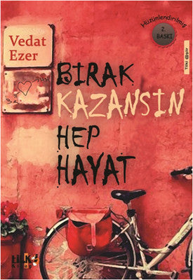 Bırak Kazansın Hep Hayat | Tilki Yayınları