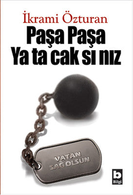 Paşa Paşa Yatacaksınız | Bilgi Yayınevi