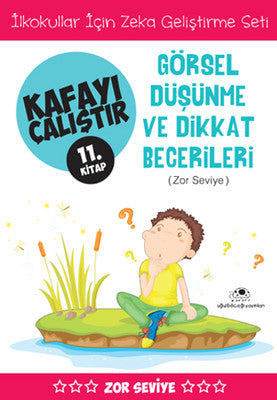Kafayı Çalıştır 11. Kitap - Görsel Düşünme ve Dikkat Becerileri (Zor Seviye) | Uğurböceği