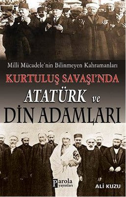 Kurtuluş Savaşında Atatürk ve Din Adamları | Parola Yayınları