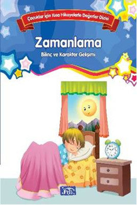 Çocuklar İçin Kısa Hikayelerle Değerler Dizisi Zamanlama | Parıltı Yayınları
