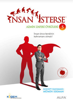 İnsan İsterse - Azmin Zaferi Öyküleri 5 | Alfa Yayınları
