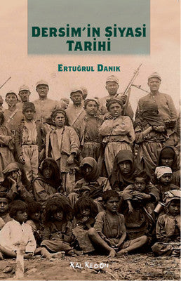 Dersim'in Siyasi Tarihi | Kalkedon