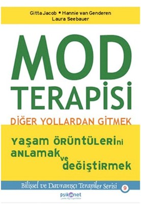 Mod Terapisi: Diğer Yollardan Gitmek | Psikonet Dil: Türkçe