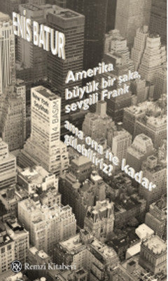 Amerika Büyük Bir Şaka Sevgili Frank Ama Ona Ne Kadar Gülebiliriz? | Remzi Kitabevi