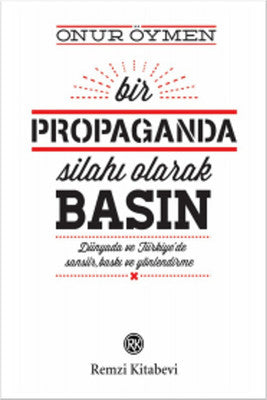 Bir Propaganda Silahı Olarak Basın | Remzi Kitabevi