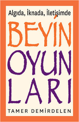 Beyin Oyunları - Algıda İknada İletişimde | Optimist