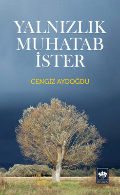 Yalnızlık Muhatab İster | Ötüken Yayınları