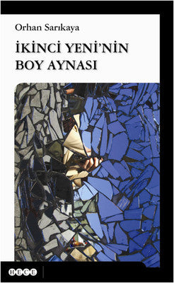 İkinci Yeni'nin Boy Aynası | Hece Yayınları