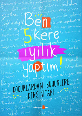 Ben 5 Kere İyilik Yaptım! | Okuyan Us Yayınları