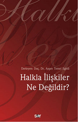 Halkla İlişkiler Ne Değildir? | Say Yayınları