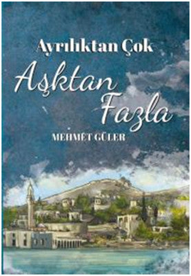 Ayrılıktan Çok Aşktan Fazla | Doğan ve Egmont Yayıncılık