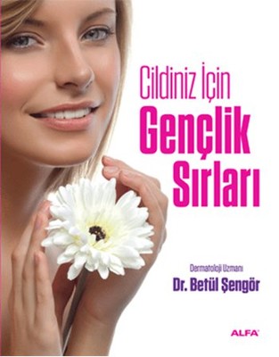 Cildiniz İçin Gençlik Sırları | Alfa Yayınları