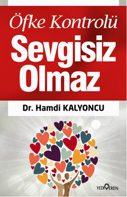 Öfke Kontrolü Sevgisiz Olmaz | Yediveren Yayınları