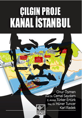 Çılgın Proje Kanal İstanbul | Kaynak Yayınları