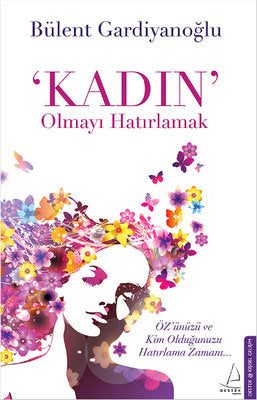 Kadın Olmayı Hatırlamak | Destek Yayınları Dil: Türkçe