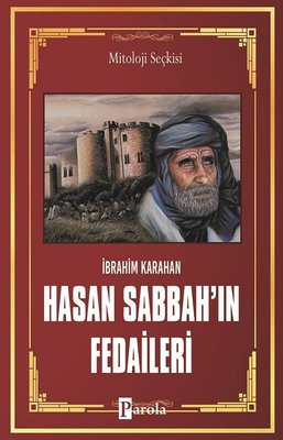 Hasan Sabbah'ın Fedaileri | Parola Yayınları