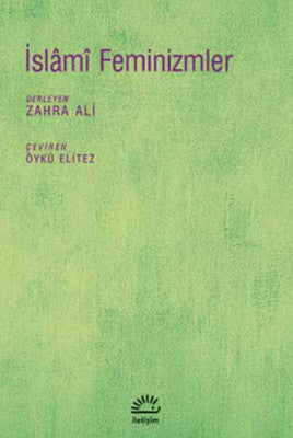 İslami Feminizmler | İletişim Yayınları