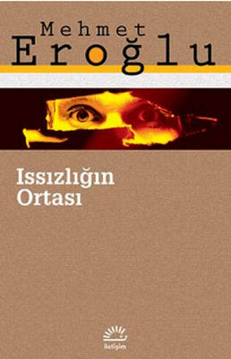 Issızlığın Ortası | İletişim Yayınları - Roman Dizisi (İnce Kapak)