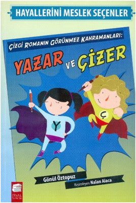 Yazar ve Çizer - Çizgi Romanın Görünmez Kahramanları - Hayallerini Meslek Seçenler | Final Kültür Sanat Yayınları