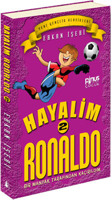 Hayalim Ronaldo 2 - Bir Manyak Tarından Kaçırıldım | Pinus Kitap