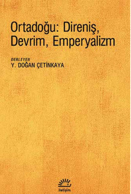 Ortadoğu: Direniş Devrim Emperyalizm | İletişim Yayınları
