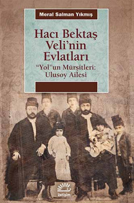 Hacı Bektaş Veli'nin Evlatları | İletişim Yayınları