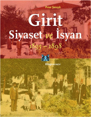 Girit Siyaset ve İsyan 1895-1898 | Kitap Yayınevi