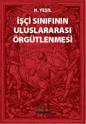 İşçi Sınıfının Uluslararası Örgütlenmesi | Dönüşüm Yayınları
